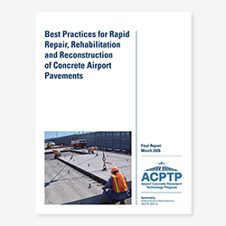Thumbnail image of the cover of "Best Practices for Rapid Repair, Rehabilitation and Reconstruction of Concrete Airport Pavements (Final Report–2026)"